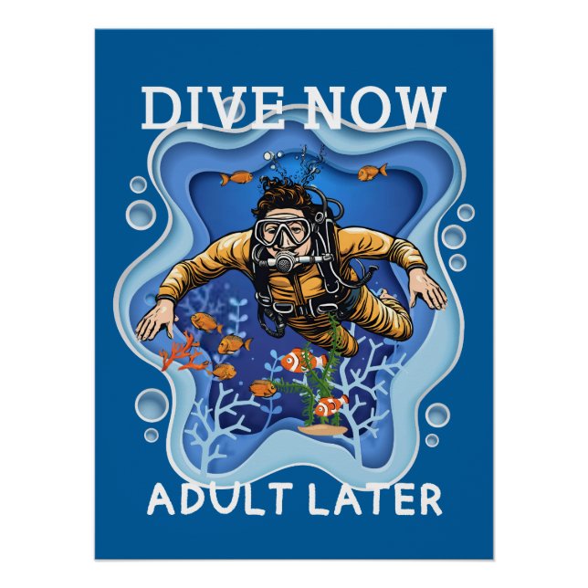 Dive Now Adult Later Poster (Front)