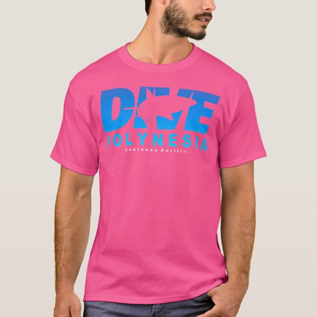 Dive Polynesia With Shark Scuba Diving In Polynesi T-Shirt (Front)