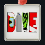 DIVE Premium Square Ornament<br><div class="desc">Not just for Christmas,  our Scuba Diving and inspirational ornaments make great gifts for all your scuba diving family and friends. Put your own special greeting on the back,  or change a greeting on the front. Just click he customise button when ordering.</div>
