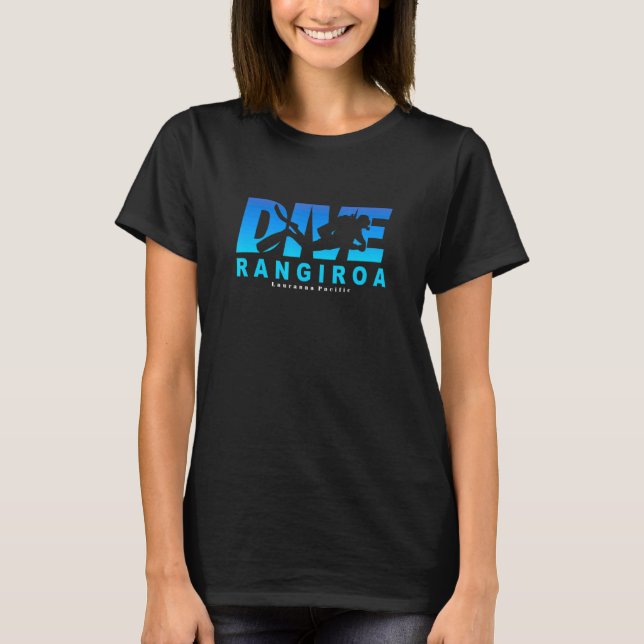 Dive Rangiroa Scuba Diving At Rangiroa T-Shirt (Front)