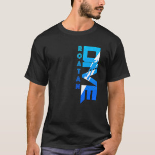 Dive Roatan Vacation Diving T-Shirt