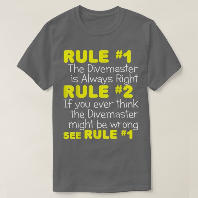 Divemaster Always RightFunny Scuba Diving Diver Gi T-Shirt (Design Front)