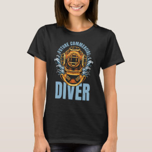 Diver Future Dive Scuba Snorkelling Commercial Di T-Shirt