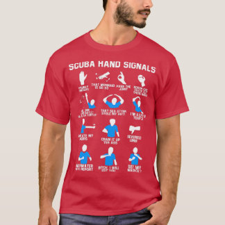 Diver Hand Sign Funny Scuba Hand Signals  T-Shirt