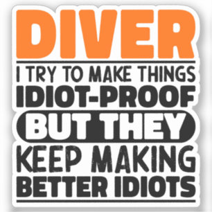 Diver I Try To Make Things Funny Sayings Diver