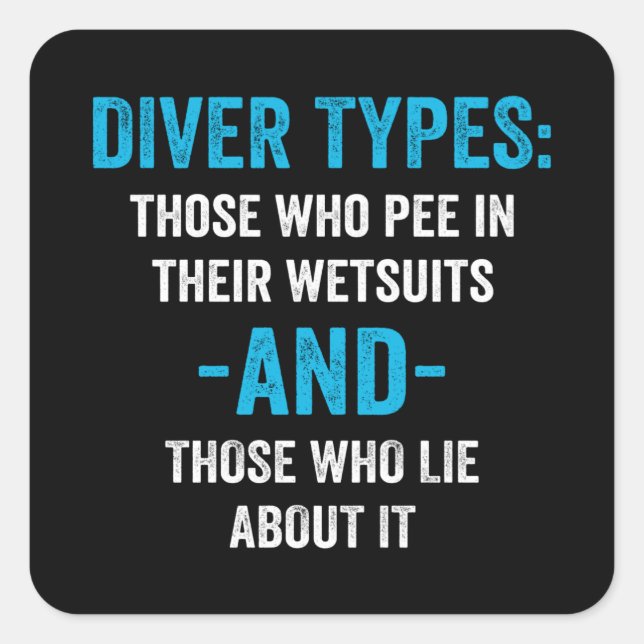 Diver Types Divers Pee in wetsuits Square Sticker (Front)