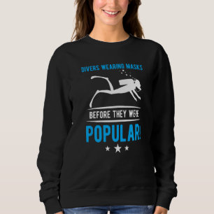 Diver Wearing Mask Before They Became Popular Divi Sweatshirt