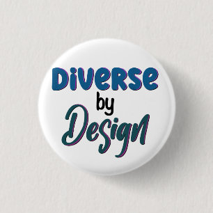 Diverse by Design   Embrace Neurodiversity 3 Cm Round Badge