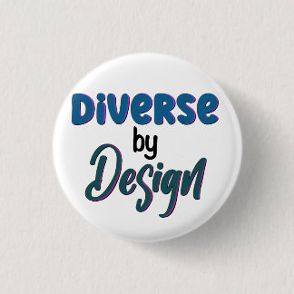 Diverse by Design | Embrace Neurodiversity 3 Cm Round Badge