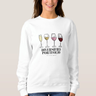 Diversified Portfolio Funny Wine Sweatshirt