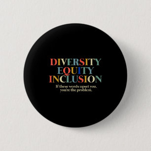 Diversity Equity Inclusion  6 Cm Round Badge