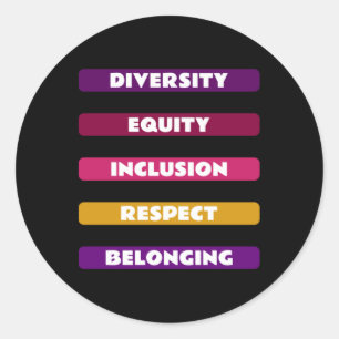 Diversity Equity Inclusion Respect Belonging Pack Classic Round Sticker