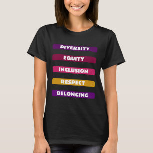Diversity Equity Inclusion Respect Belonging Pack T-Shirt