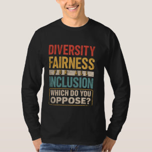 Diversity Fairness For All Inclusion Which Do You T-Shirt