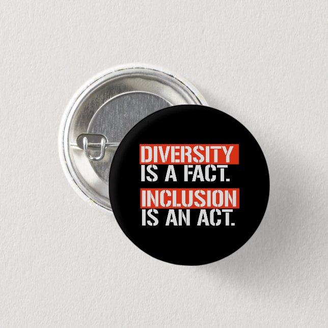 Diversity is a fact Inclusion is an Act Square Sti 3 Cm Round Badge (Front & Back)