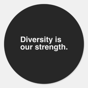 Diversity Is Our Strength Classic Round Sticker