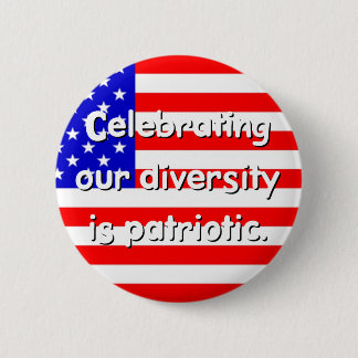 Diversity Is Patriotic Button