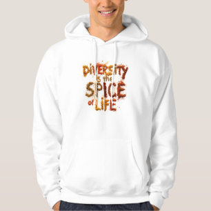 Diversity is the Spice of Life - Safe Space Hoodie