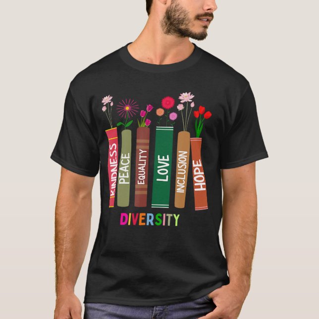 Diversity Kindness Peace Equality Inclusion Love H T-Shirt (Front)