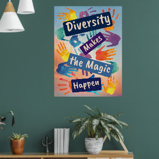 Diversity Makes the Magic Happen Social Justice  Poster