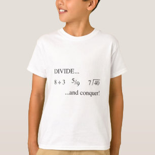 Divide and Conquer T-Shirt