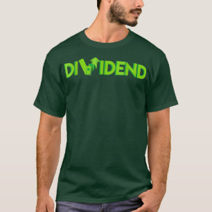 Dividend Trading Capitalism Stock Market Money T-Shirt