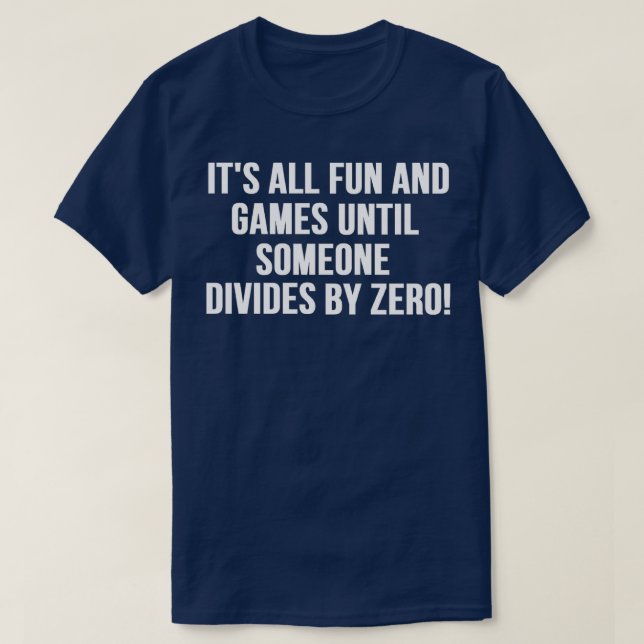Dividing by Zero T-Shirt (Design Front)