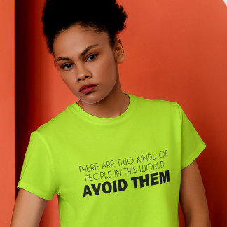 Dividing the World, One Sarcasm at a Time T-Shirt