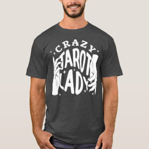 Divination Crazy Tarot Lady Crystal Ball Tarot Car T-Shirt
