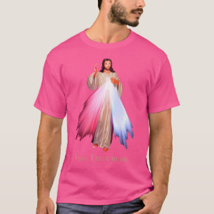 Divine Mercy Jesus I Trust In You T-Shirt