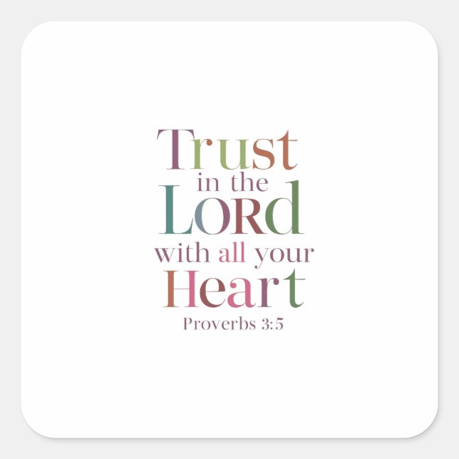 Divine Trust Embracing God's Wisdom: Proverbs 3:5 Square Sticker (Front)