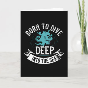 Diving - Born To Dive Deep Into The Sea Card