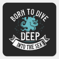 Diving - Born To Dive Deep Into The Sea
