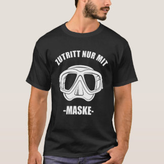 Diving For Divers Dive Access Only With Mask Divin T-Shirt