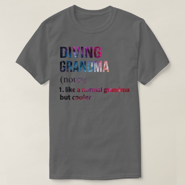 Diving grandma like a normal grandma but cooler ga T-Shirt (Design Front)