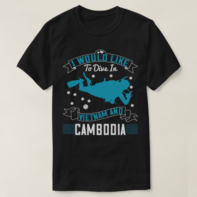 Diving I Would Like To Dive In Vietnam T-Shirt (Design Front)