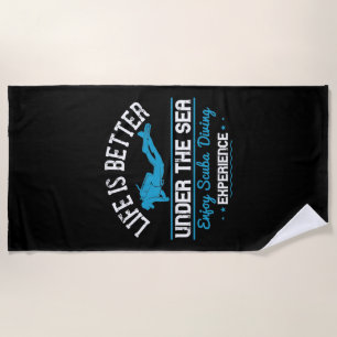 Diving - Life Is Better Under The Sea Beach Towel