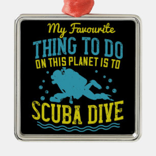 Diving -My Favorite Thing Is Scuba Dive Metal Tree Decoration