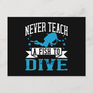 Diving - Never Teach A Fish To Dive Postcard