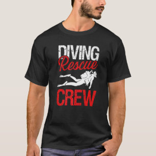 Diving Rescue Crew Professional Scuba Rescue Divin T-Shirt