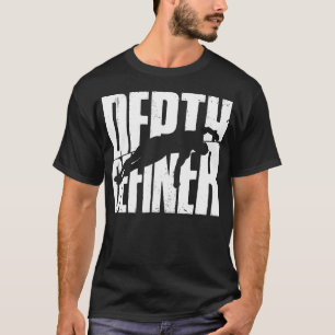 Diving Scuba Dive Freediving Depth Definer T-Shirt