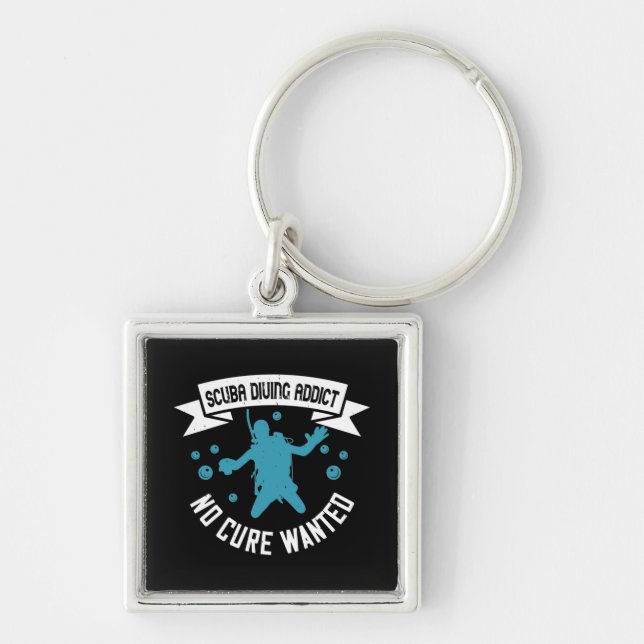Diving - Scuba Diving Addict No Cure Wanted Key Ring (Front)