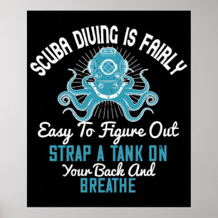 Diving - Scuba Diving Is Easy To Learn Poster