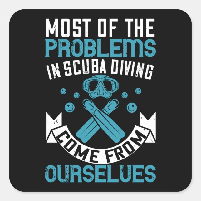 Diving - Self-made Scuba Diving Problems Square Sticker (Front)