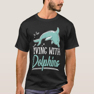Diving With Dolphins Marine Biology Underwater Ani T-Shirt
