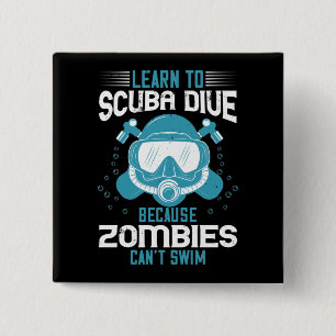 Diving - Zombies Can't Swim Learn Diving 15 Cm Square Badge