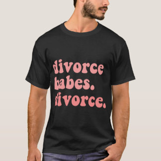 divorce babes divorce adele quote easy on me new a T-Shirt