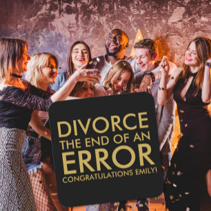 Divorce Celebration Coaster   End of an Error