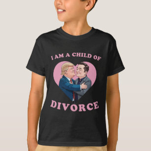 Divorce Child Of Trump Funny Break Up Meme T-Shirt