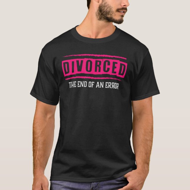 Divorce Divorced Wife Divorced Club Divorce Party T-Shirt (Front)